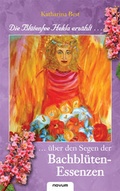 Cover: Die Bl&uuml;tenfee Hekla erz&auml;hlt ... &uuml;ber den Segen der Bachbl&uuml;ten-Essenzen - novum Verlag