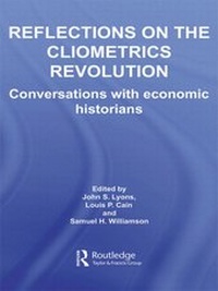 Enlarge image Cover: Reflections on the Cliometrics Revolution - Routledge