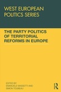 Cover: The Party Politics of Territorial Reforms in Europe - Routledge