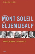 Cover: Vom Mont Soleil zur Bl&uuml;emlisalp - Limmat