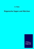 Cover: R&uuml;gensche Sagen und M&auml;rchen - Salzwasser Verlag