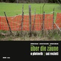 Cover: &Uuml;ber die Z&auml;une / O plotovih / Sui recinti - Drava