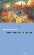Cover: Das Gewitter und andere Erz&auml;hlungen/Betschlas malmad&uuml;ras ed oters raquints - Limmat