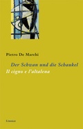Cover: Der Schwan und die Schaukel /Il cigno e l'altalena - Limmat