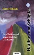 Cover: Hotline zum Sch&ouml;pfer - Gew&ouml;hnliche und ungew&ouml;hnliche Geschichten - novum Verlag