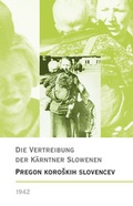 Cover: Die Vertreibung der K&auml;rntner Slowenen 1942 - Pregon koroskih Slovencev1942 - Drava