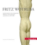 Cover: Fritz Wotruba. Einfachheit und Harmonie - Bibliothek der Provinz