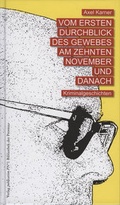 Cover: Vom ersten Durchblick des Gewebes am zehnten November und danach - Bibliothek der Provinz