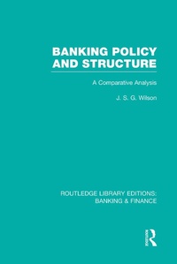 Enlarge image Cover: Banking Policy and Structure (RLE Banking & Finance) - Routledge