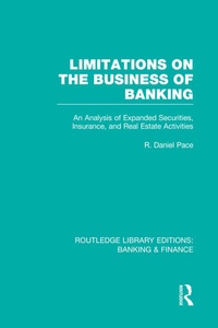 Enlarge image Cover: Limitations on the Business of Banking (RLE Banking & Finance) - Routledge