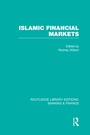 Cover: Islamic Financial Markets (RLE Banking & Finance) - Routledge