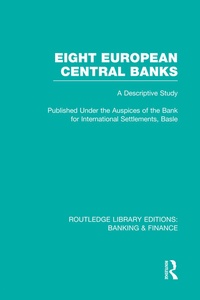 Bild vergrößern Bild: Eight European Central Banks (RLE Banking & Finance) - Routledge