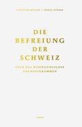Cover: Die Befreiung der Schweiz - Limmat