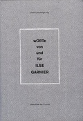 Cover: wORTe von und f&uuml;r ILSE GARNIER - Bibliothek der Provinz