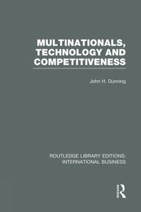 Enlarge image Cover: Multinationals, Technology & Competitiveness (RLE International Business) - Routledge