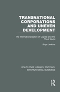 Cover: Transnational Corporations and Uneven Development (RLE International Business) - Routledge