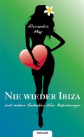 Cover: Nie wieder Ibiza und andere Gedanken &uuml;ber Beziehungen - novum Verlag