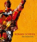 Cover: Roman Scheidl - Die Malerfalle | A painter's trap - Bibliothek der Provinz