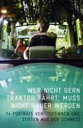 Cover: Wer nicht gern Traktor f&auml;hrt, muss nicht Bauer werden - Limmat