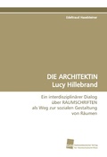 Cover: DIE ARCHITEKTIN Lucy Hillebrand - S&uuml;dwestdeutscher Verlag f&uuml;r Hochschulschriften AG  Co. KG