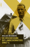 Cover: Die Erschiessung des Landesverr&auml;ters Ernst S. - Limmat