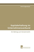 Cover: Kapitalerhaltung im Unternehmensverbund - S&uuml;dwestdeutscher Verlag f&uuml;r Hochschulschriften