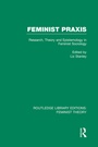 Cover: Feminist Praxis (RLE Feminist Theory) - Routledge