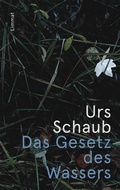 Cover: Das Gesetz des Wassers - Limmat Verlag