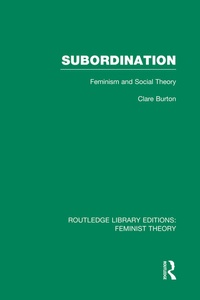 Enlarge image Cover: Subordination (RLE Feminist Theory) - Routledge