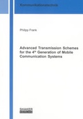 Cover: Advanced Transmission Schemes for the 4th Generation of Mobile Communication Systems - Shaker