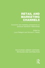 Cover: Retail and Marketing Channels (RLE Retailing and Distribution) - Routledge