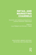 Cover: Retail and Marketing Channels (RLE Retailing and Distribution) - Routledge