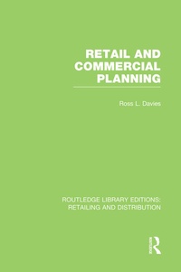 Enlarge image Cover: Retail and Commercial Planning (RLE Retailing and Distribution) - Routledge