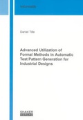 Cover: Advanced Utilization of Formal Methods in Automatic Test Pattern Generation for Industrial Designs - Shaker