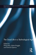 Cover: The Good Life in a Technological Age - Routledge