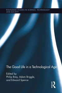 Enlarge image Cover: The Good Life in a Technological Age - Routledge