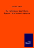 Cover: Die Heiligt&uuml;mer des Orients - Salzwasser Verlag