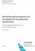 Cover: Marktinformationssysteme auf Grundlage des Europ&auml;ischen Kartellrechts - Shaker