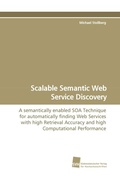 Cover: Scalable Semantic Web Service Discovery - S&uuml;dwestdeutscher Verlag f&uuml;r Hochschulschriften