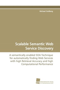 Enlarge image Cover: Scalable Semantic Web Service Discovery - Südwestdeutscher Verlag für Hochschulschriften