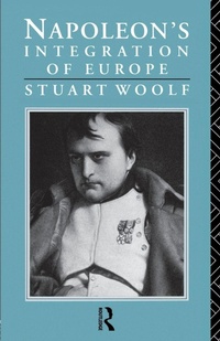 Enlarge image Cover: Napoleon's Integration of Europe - Routledge