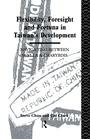 Cover: Flexibility, Foresight and Fortuna in Taiwan's Development - Routledge