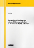 Cover: Entwurf und Realisierung eines elektromagnetischen 3-Positionen MEMS Aktuators - Shaker
