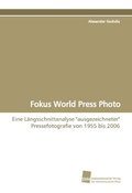 Cover: Fokus World Press Photo - S&uuml;dwestdeutscher Verlag f&uuml;r Hochschulschriften AG  Co. KG