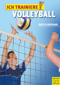 Abbildung von: Ich trainiere Volleyball - Meyer & Meyer