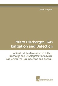 Abbildung von: Micro Discharges, Gas Ionization and Detection - Südwestdeutscher Verlag für Hochschulschriften AG  Co. KG