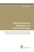 Cover: Elektrochemisches Me&szlig;system mit Quarzmikrowaage - S&uuml;dwestdeutscher Verlag f&uuml;r Hochschulschriften