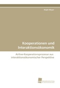 Cover: Kooperationen Und Interaktionsokonomik - S&uuml;dwestdeutscher Verlag f&uuml;r Hochschulschriften AG  Co. KG