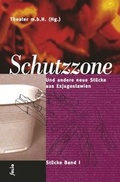 Cover: Schutzzone. Und andere neue St&uuml;cke aus Exjugoslawien - Folio