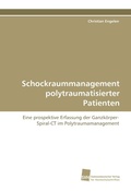 Cover: Schockraummanagement polytraumatisierter Patienten - S&uuml;dwestdeutscher Verlag f&uuml;r Hochschulschriften
